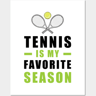 Tennis Is My Favorite Season Posters and Art